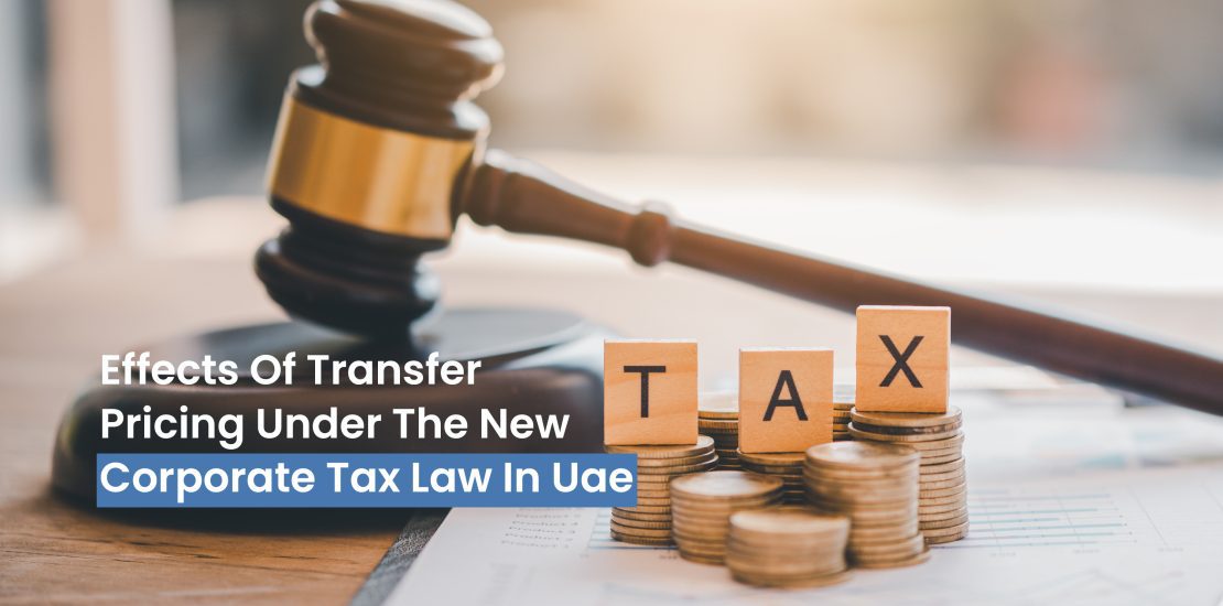 Effects of Transfer Pricing under the new corporate tax law in UAE