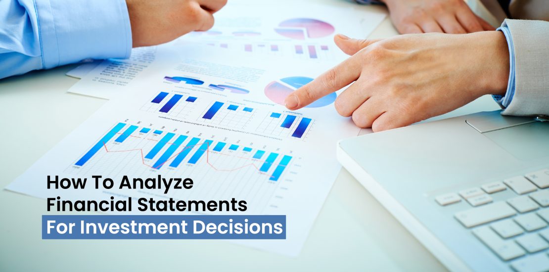 How to Analyze Financial Statements for Investment Decisions