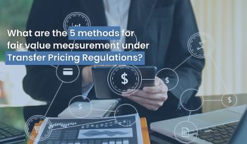 What are the 5 methods for fair value measurement under Transfer Pricing Regulations